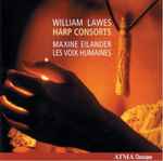 Cover for album: William Lawes - Maxine Eilander / Les Voix Humaines – Harp Consorts(CD, Album)