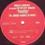 Cover for album: Donald Lawrence Pres. The Tri-City Singers – Testify (The Junior Vasquez Re-Mixes)