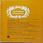 Cover for album: Margaret Sutherland, Dorian Le Gallienne, Linda Phillips – Australian Songs(LP, Mono)