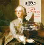 Cover for album: Gaspard Le Roux, Bibiane Lapointe, Thierry Maeder – Pièces de Clavessins(CD, Stereo)