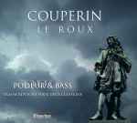 Cover for album: Couperi, Le Roux, Duo Podeur & Bass – Transcriptions Pour Deux Clavecins(CD, Album)