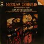 Cover for album: Nicolas Lebègue • Jean-Patrice Brosse – Premier Livre D'Orgue(3×LP, Stereo, Box Set, )