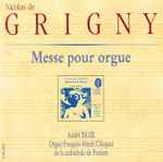 Cover for album: Nicolas De Grigny, André Isoir, Nicolas Lebègue – Messe Pour Orgue
