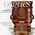Cover for album: Serge Schoonbroodt, Nicolas Lebègue – Orgue De Wallonie - Quatre Suites Pour Orgue(CD, Album, Stereo)