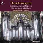 Cover for album: David Ponsford, Guillaume Gabriel Nivers, Nicolas-Antoine Lebègue – French Organ Music : Volume 4(CD, Album)