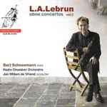Cover for album: L.A.Lebrun, Bart Schneemann, Radio Chamber Orchestra, Jan Willem de Vriend – Oboe Concertos Vol. 2(SACD, Hybrid, Multichannel, Stereo, Album)