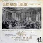 Cover for album: Jean-Marie Leclair / Michèle Auclair, Orchestre De Chambre De La Sarre Direction Karl Ristenpart – Concerto Pour Violon Et Orchestre En La Maj. Op. 7 N° 6 / Concerto Pour Violon Et Orchestre En Sol Min. Op. 10 N° 6