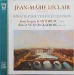 Cover for album: Jean-Marie Leclair, Jean-Jacques Kantorow, Robert Veyron-Lacroix – Sonates pour violon et clavecin(LP, Stereo)