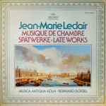 Cover for album: Jean-Marie Leclair - Musica Antiqua Köln • Reinhard Goebel – Musique De Chambre (Spätwerke - Late Works)