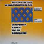 Cover for album: Charpentier / Rameau / Leclair / Boismortier / Zürcher Kammerorchester / Edmond De Stoutz – Meisterwerke Des Französischen Barock