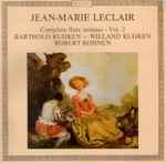 Cover for album: Jean-Marie Leclair – Barthold Kuijken - Wieland Kuijken - Robert Kohnen – Complete Flute Sonatas - Vol. 2