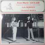 Cover for album: Jean-Marie Leclair, Lola Bobescu, Christian Badea – Intégrale des Six Sonates Opus 3 pour 2 Violons