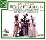 Cover for album: D. Brown ~ R. Yakar ~ H. Crook, Monteverdi Choir - English Baroque Soloists, John Eliot Gardiner, J-M. Leclair – Scylla Et Glaucus
