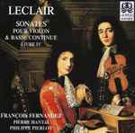 Cover for album: Jean-Marie Leclair, François Fernandez – Sonates Pour Violon & Basse Continue - Extraites Du Livre IV(CD, Album)