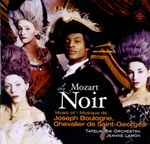 Cover for album: Joseph Boulogne, Chevalier De Saint-Georges, Jean-Marie Leclair, François-Joseph Gossec - Tafelmusik Orchestra, Jeanne Lamon – Le Mozart Noir(CD, Album)