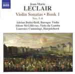 Cover for album: Jean-Marie Leclair - Adrian Butterfield, Alison McGillivray, Laurence Cummings – Violin Sonatas • Book 1: Nos. 5-8(CD, Album)