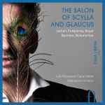 Cover for album: Leclair, Forqueray, Royer, Barrière, Boismortier, Les Nouveaux Caractères, Sébastien d'Hérin – The Salon Of Scylla And Glaucus(CD, Album)
