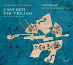 Cover for album: Jean-Marie Leclair, Leila Schayegh, La Cetra Barockorchester Basel – Concerti Per Violino (Op. 7 &10 – Nos 2 & 6)(CD, Album)