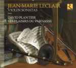 Cover for album: Jean-Marie Leclair, David Plantier, Les Plaisirs Du Parnasse – Violin Sonatas(CD, )