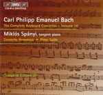 Cover for album: Carl Philipp Emanuel Bach – Miklos Spanyi, Concerto Armonico, Peter Szüts – The Complete Keyboard Concertos - Volume 10(CD, Album, Stereo)