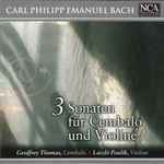 Cover for album: Carl Philipp Emanuel Bach - Geoffrey Thomas (3), László Paulik – 3 Sonaten für Cembalo und Violine(CD, Album)