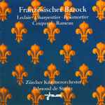 Cover for album: Leclair, Charpentier, Boismortier, Couperin, Rameau, Zürcher Kammerorchester, Edmond De Stoutz – Französischer Barock(CD, Album)
