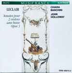 Cover for album: Leclair, Chiara Banchini, John Holloway – Sonates Pour 2 Violons Sans Basse Opus 3(CD, )