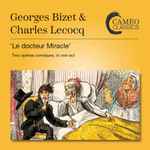 Cover for album: Georges Bizet & Charles Lecocq – Le Docteur Miracle(2×CD, Compilation)