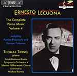 Cover for album: Ernesto Lecuona, Thomas Tirino, Polish National Radio Symphony Orchestra, Michael Bartos – The Complete Piano Music Volume 4(CD, Album, Stereo)