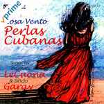 Cover for album: Rosa Vento, Ernesto Lecuona, Sindo Garay – Perlas Cubananas(CD, Album)