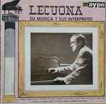 Cover for album: Ernesto Lecuona, Su Musica Y Sus Interpretes(LP, Compilation, Mono)