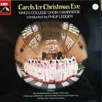Cover for album: King's College Choir, Cambridge Conducted By Philip Ledger – Carols For Christmas Eve