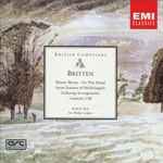Cover for album: Britten, Robert Tear, Sir Philip Ledger – Winter Words, On This Island, Seven Sonnets Of Michelangelo, Folksong Arrangements , Canticles I-III(2×CD, Compilation, Remastered)