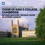 Cover for album: Choir Of King's College, Cambridge, David Willcocks, Philip Ledger, Stephen Cleobury – A Choral Journey Through The Ages(14×CD, Compilation, Box Set, )