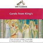Cover for album: Choir Of King's College, Cambridge, Sir David Willcocks, Sir Philip Ledger – Carols From King's(CD, Compilation)