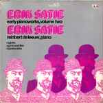 Cover for album: Erik Satie - Reinbert de Leeuw – Early Pianoworks, Volume Two
