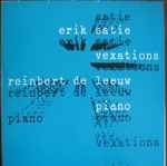 Cover for album: Erik Satie, Reinbert De Leeuw – Vexations(LP, Album)