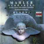 Cover for album: Mahler, Schönberg, Busoni, Jard Van Nes, John Bröcheler, Schönberg Ensemble, Reinbert de Leeuw – Lieder Eines Fahrenden Gesellen, Kindertotenlieder, Berceuse Élégiaque(CD, Album)