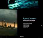 Cover for album: Robert Zuidam, Asko|Schönberg, Reinbert de Leeuw, Claron McFadden, Barbara Hannigan, Young-Hee Kim – Rage D'amours(CD, Album)
