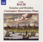 Cover for album: C.P.E. Bach, Christopher Hinterhuber – Sonatas And Rondos