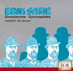 Cover for album: Erik Satie, Reinbert de Leeuw – Gnossiennes·Gymnopédies(CD, Compilation, Reissue, Remastered)