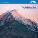 Cover for album: The Crimson Bird And Other Orchestral Works(CD, Album)