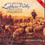 Cover for album: Louis James Alfred Lefébure-Wély, Jane Parker-Smith – Romantische Orgelmusik(CD, Album)