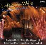 Cover for album: Lefébure-Wély, Richard Lea – Lefébure-Wély: Organ Works - 1(CD, Album)