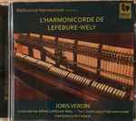 Cover for album: Joris Verdin, Louis J.A. Lefébure-Wely – L'Harmonicorde De Lefébure-Wely(CD, Album)