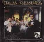 Cover for album: Giuliani, Carulli, Legnani / Michael Newman (7), Sequoia String Quartet, Laura Oltman – Italian Pleasures(LP, Album, Limited Edition)