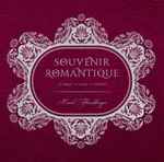 Cover for album: Karel Fleischlinger, J. K. Mertz, N. Coste, L. Legnani – Souvenir Romantique(CD, Album)
