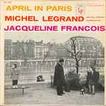 Cover for album: Michel Legrand And Paul Durand Accompanying Jacqueline François – April In Paris