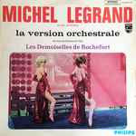 Cover for album: Les Demoiselles De Rochefort  - La Version Orchestrale