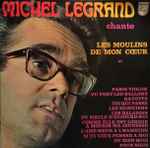 Cover for album: Michel Legrand Chante Les Moulins De Mon Cœur